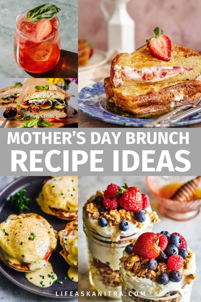 Mother’s Day brunch recipes that consist of eggs Benedict, fruit parfaits, and drinks.